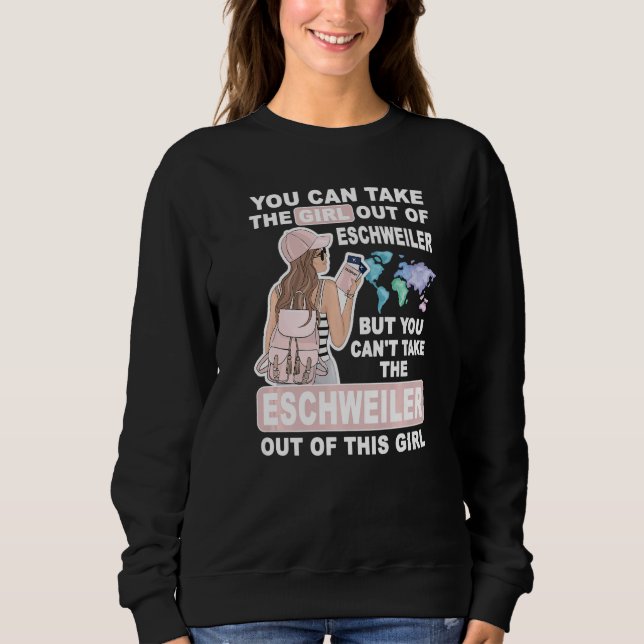 Cool Girl from Eschweiler City  Proud Eschweiler G Sweatshirt (Front)