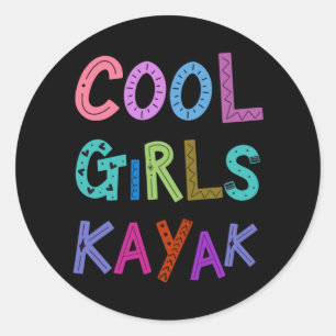 Cool Girls Kayak Kayaking Girl Womens Girls Classic Round Sticker