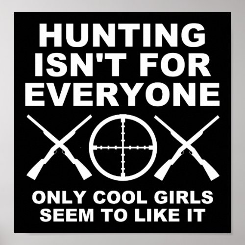Cool Girls Like Hunting Funny Hunting Poster blk