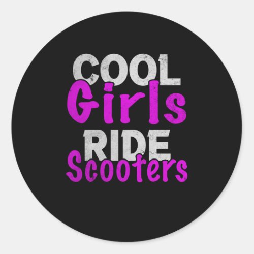 Cool Girls Ride Scooters Scooter Classic Round Sticker