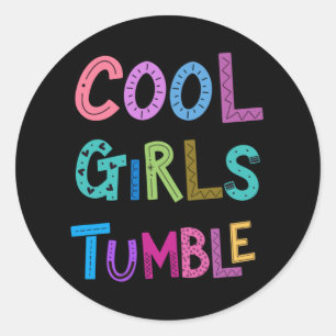 Cool Girls Tumble Gymnastics Gymnast Womens Kids Classic Round Sticker