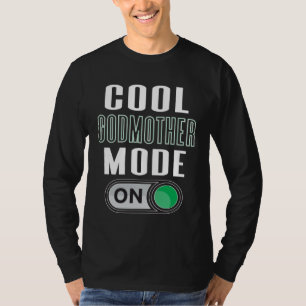 Cool Godmother Mode On Fun God Parent Graphic Artw T-Shirt
