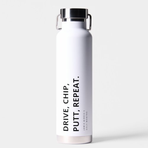 COOL GOLF FATHERS DAY DRIVE CHIP PUTT REPEAT WATER BOTTLE