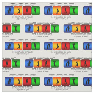 Cool Golf It Is A Way Of Life Fabric