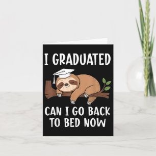Cool Graduation I Graduated Can I Go Back To Bed N Card