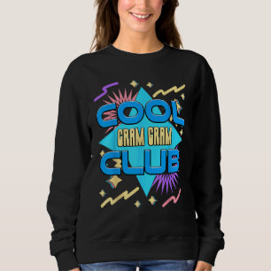 Cool Gram Gram Club  Grandma Humor Grandmom Family Sweatshirt