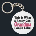 Cool Grandma Keychain<br><div class="desc">Funny item says This is What a Really Cool Grandma Looks Like. Makes a great gift for Grandma!</div>