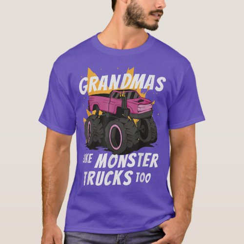 Cool Grandma Monster Truck Grandmas Like Monster T T_Shirt