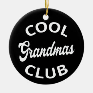 Cool Grandmas Club I Ceramic Ornament