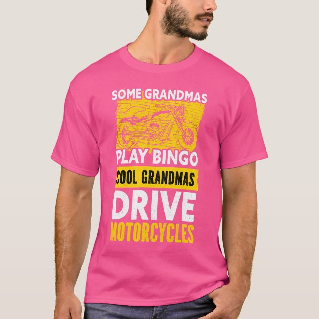 Cool Grandmas Drive Motorcycles  Motorbike T-Shirt (Front)