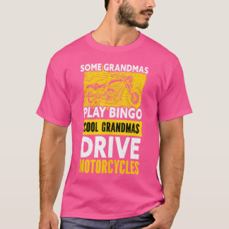 Cool Grandmas Drive Motorcycles Motorbike T-Shirt