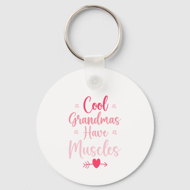 Cool Grandmas Have Muscles  Keychain (Front)