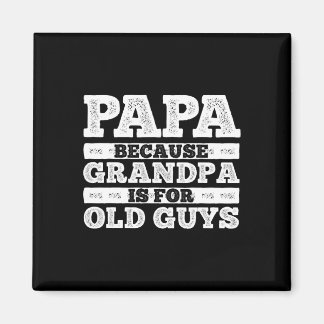 Cool Grandpa Art For Men Grandfather Papa Parent F Magnet