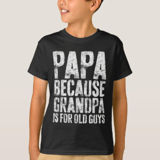 Cool Grandpa Art For Men Grandfather Papa Parent F T-Shirt