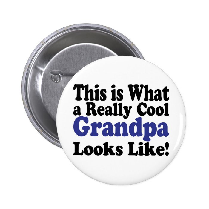 Cool Grandpa Pinback Buttons
