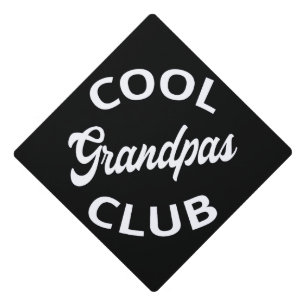 Cool Grandpas Club I Graduation Cap Topper