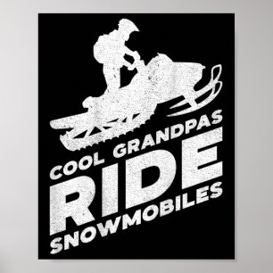 Cool Grandpas Ride Snowmobiles - Motor Sled ( On B Poster