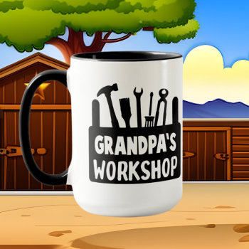Cool Grandpa's Workshop Add Text Mug by DoodlesGifts at Zazzle