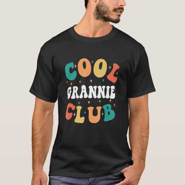 Cool Grannie Club  Grandma Humor Grandmom Family T-Shirt (Front)