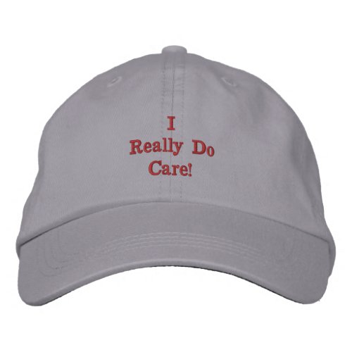 Cool Grey I really do care Embroidered Baseball Cap