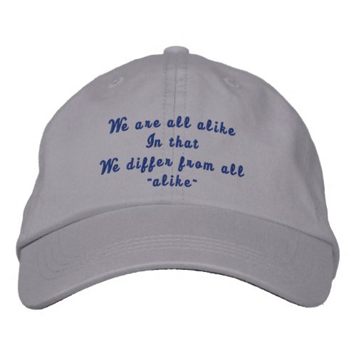 Cool Grey _ We are all alike Embroidered Baseball Cap