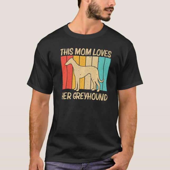 Cool Greyhound For Mom Women Sighthound Pet Dog Br T-Shirt (Front)