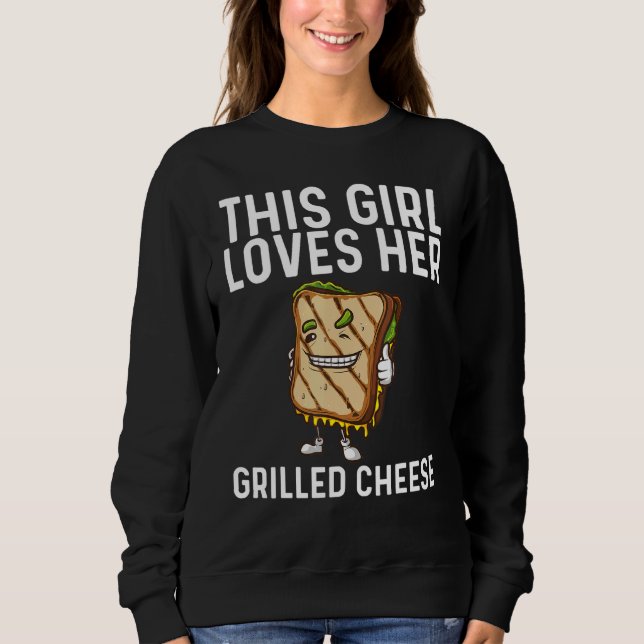 Cool Grilled Cheese Art For Girls Kids Sandwich Br Sweatshirt (Front)