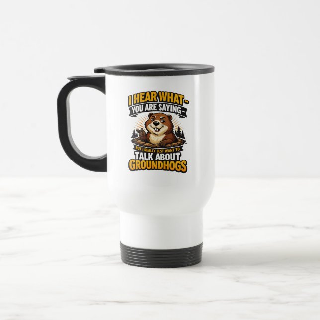 Cool Groundhog Day Groundhog | Funny February Travel Mug (Left)
