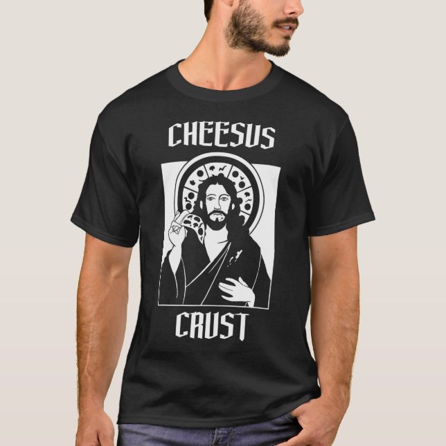 Cool Guy Design Cheesus Crust Graphic  T-Shirt (Front)