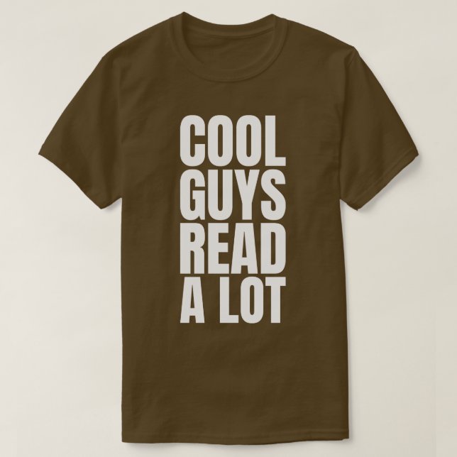 Cool Guys Read A Lot T-Shirt (Design Front)