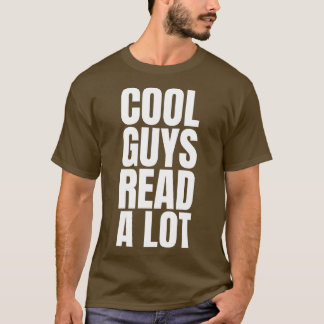 Cool Guys Read A Lot T-Shirt