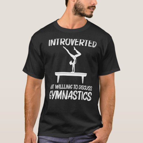 Cool Gymnastics For Men Women Gymnast Tumbling Han T_Shirt