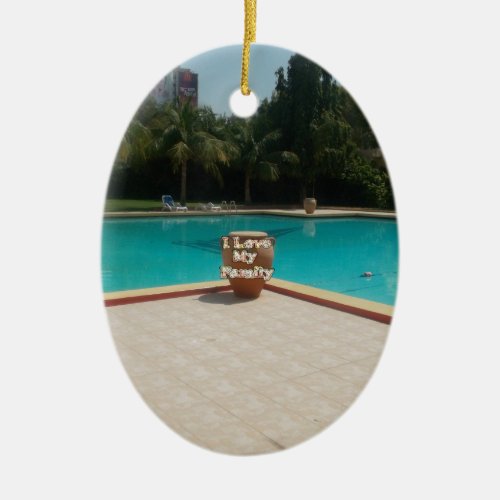 Cool Hakuna Matata Pool Side I love My Familyjpg Ceramic Ornament