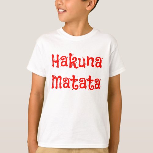 Cool Hakuna Matata Red Text T_Shirt