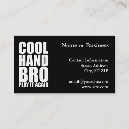 Customizable COOL HAND BRO PLAY IT AGAIN BUSINESS CARD