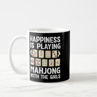 Cool Happiness Is Playing Mahjong With The Girls Coffee Mug