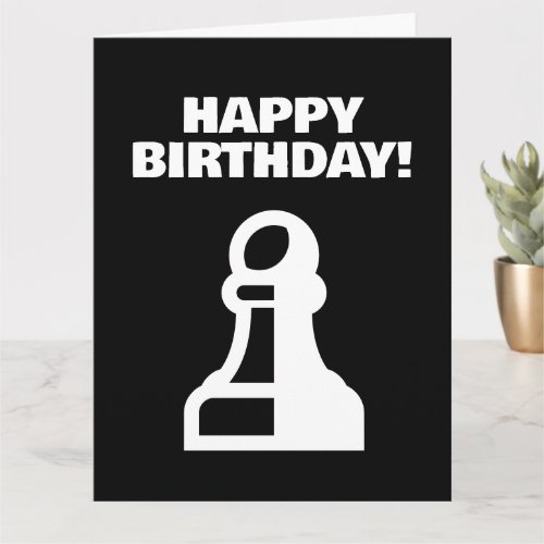 Cool Happy Birthday card with pawn chess piece