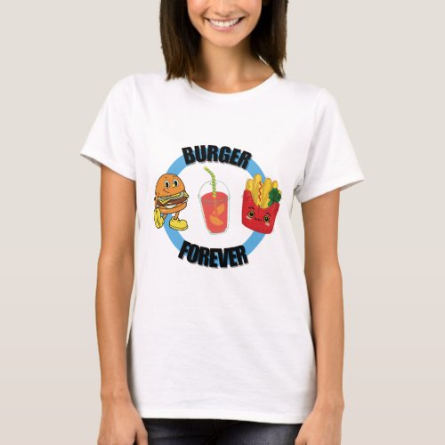 Cool Happy Cute Burger Forever Friends Fries  T_Shirt