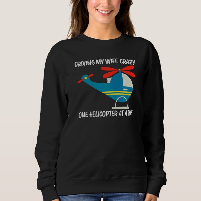 Cool Helicopter For Men Dad Aircraft Aviation Pilo Sweatshirt (Front)