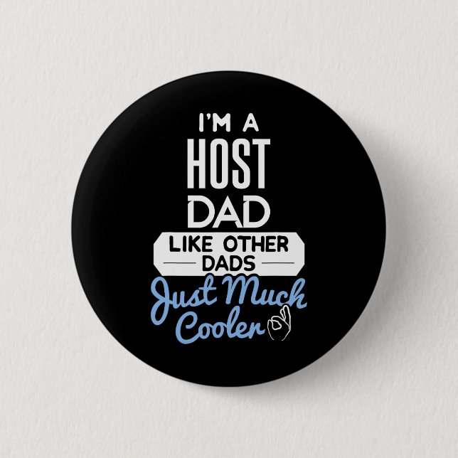 Cool Host Dad Fathers Day Gift  Button (Front)
