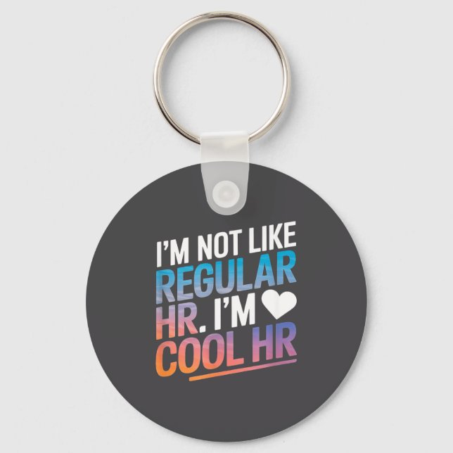Cool Hr Funny Hr Office Quote Human Resources  Keychain (Front)