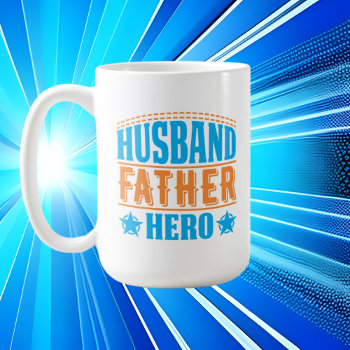 Cool Husband Father Hero Word Art  Coffee Mug by DoodlesHolidayGifts at Zazzle