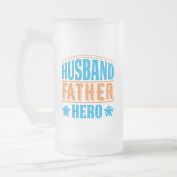 Cool Husband Father Hero Word Art  Frosted Glass Beer Mug by DoodlesHolidayGifts at Zazzle