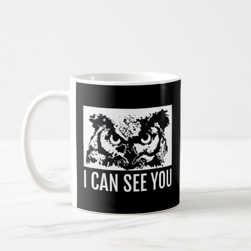 Cool I Can See You Owl  Coffee Mug