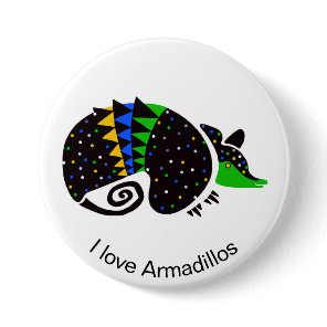 Cool I love ARMADILLO- Endangered animal graphic Button