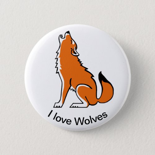 Cool I love WOLVES_ Wildlife warrior _Nature Button