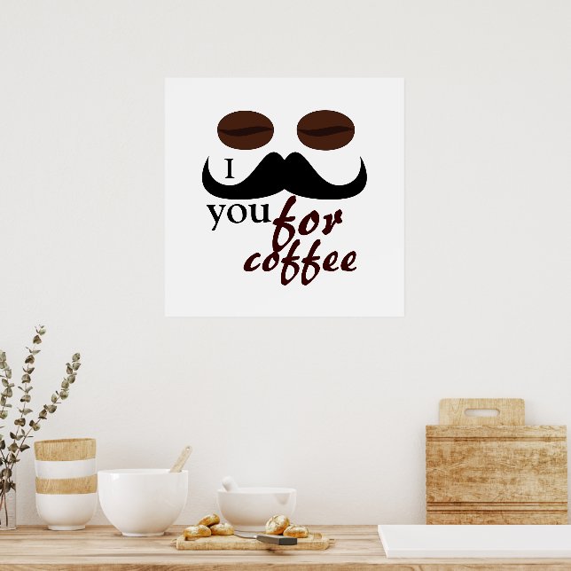Cool I mustache you for coffee Poster (Kitchen)