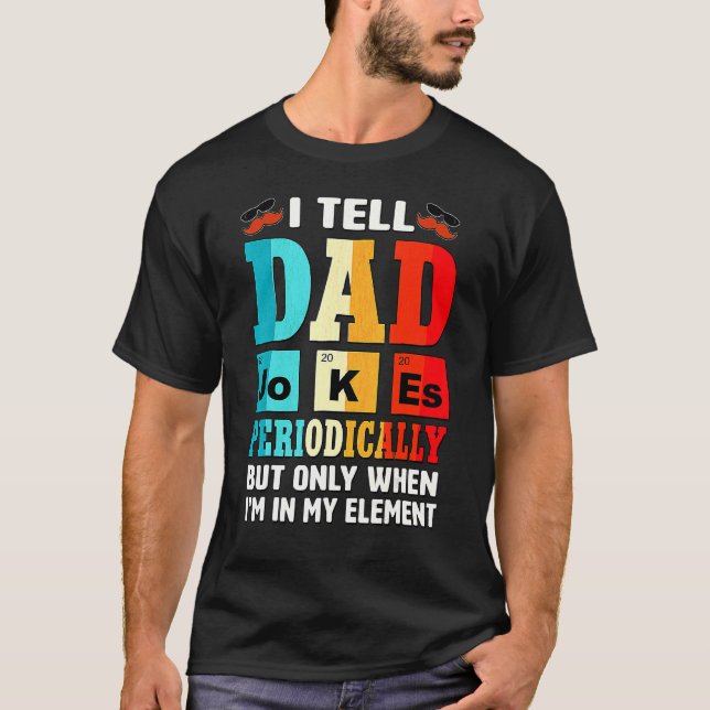 Cool I Tell Dad Jokes Humor Daddy Father's Day Men T-Shirt (Front)