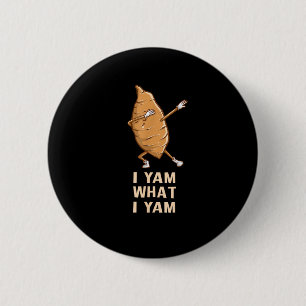 Cool I Yam What I Yam - Funny Dabbing Fan Dancer  Button