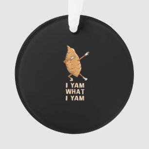 Cool I Yam What I Yam - Funny Dabbing Fan Dancer Ornament